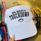 We Want a Touchdown Embroidered Trucker Hat - Accessories - Hats - Summer Tees