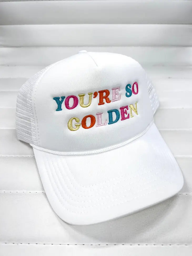  White trucker hat with "You're so Golden" embroidered 