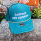  Teal trucker hat with "support day drinking" embroidery 